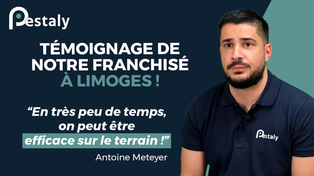 Antoine Meteyer, Franchisé Pestaly Limoges - Son parcours
